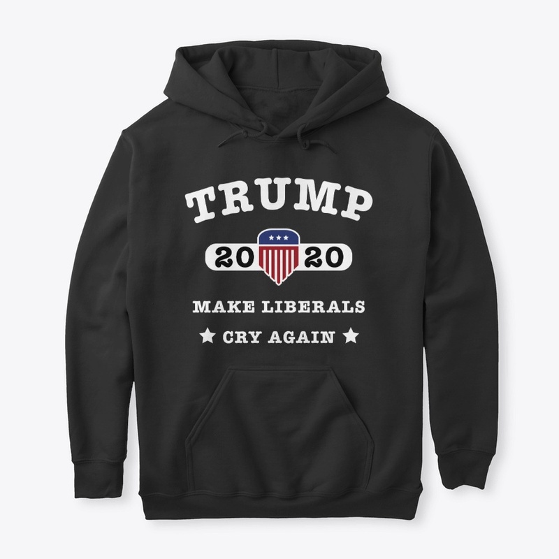 Trump 2020 , make liberals cay again
