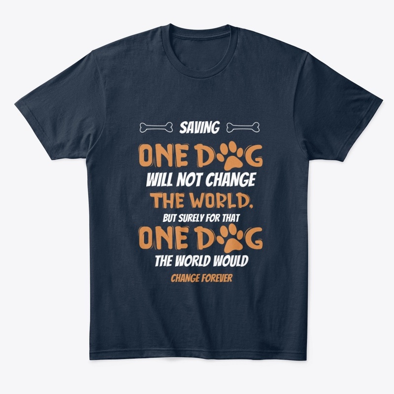 One Dog Will Not Change The World...