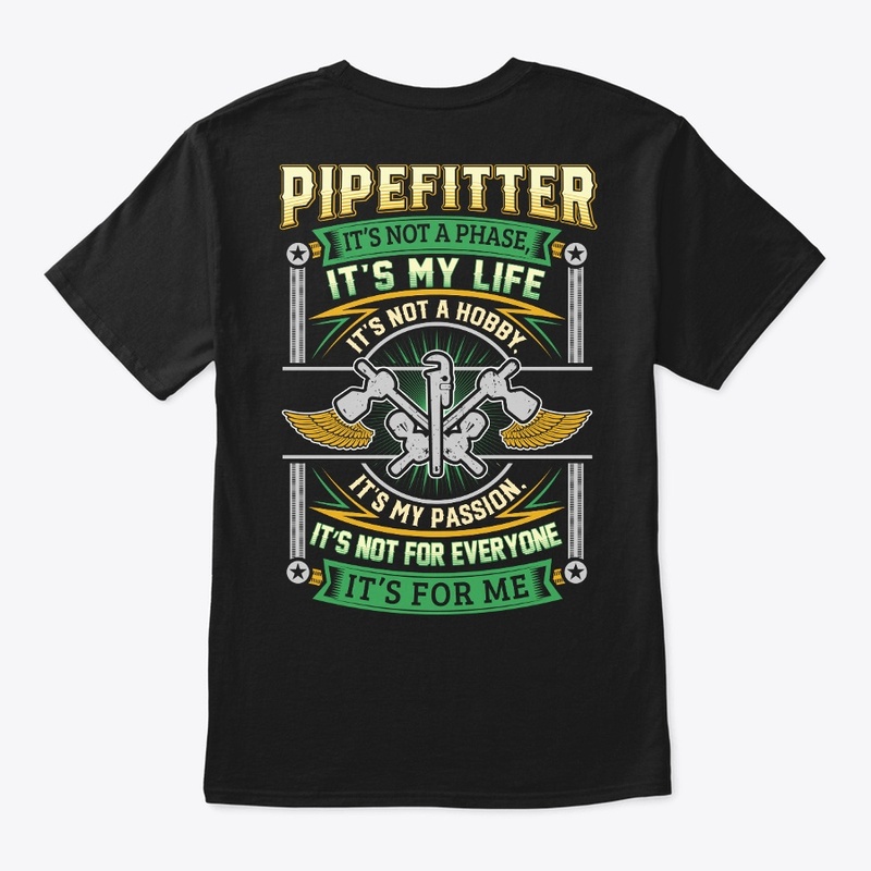 Pipefitter It's Not A Phase