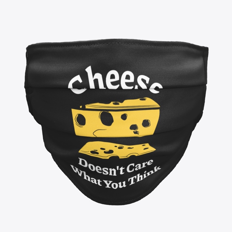 Funny Cheese doesn't care what you think