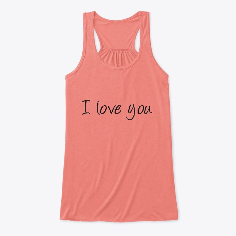 I love you