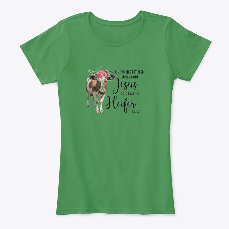 I Wish A Heifer Would T - Shirt