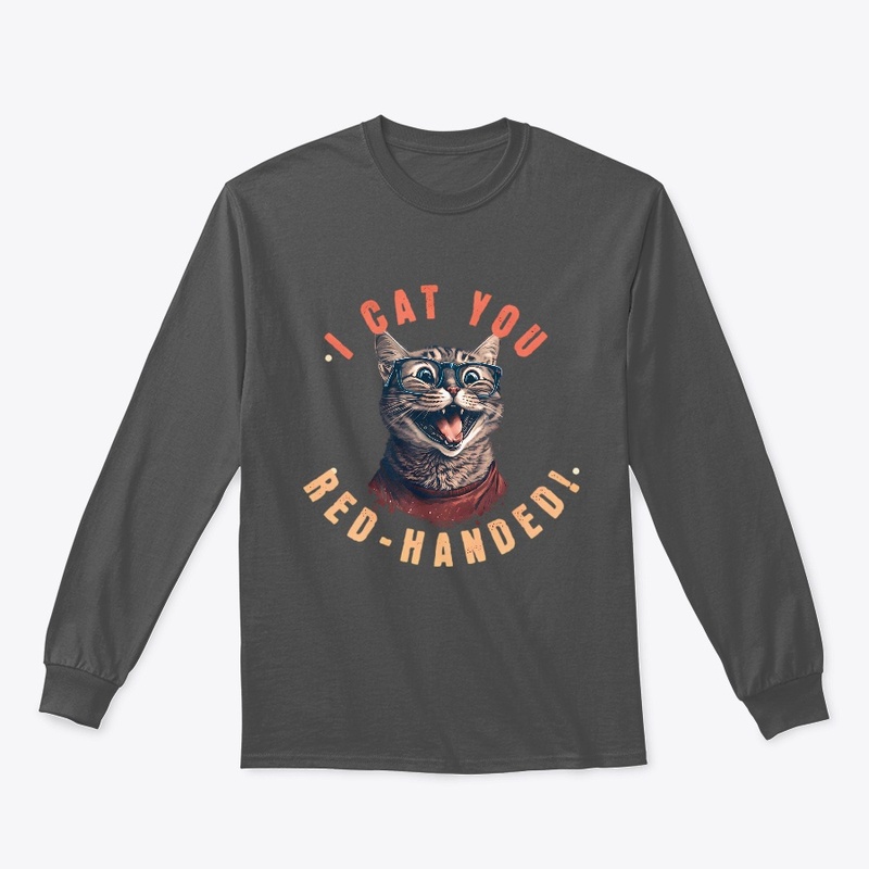 I cat you red-handed! T-Shirt