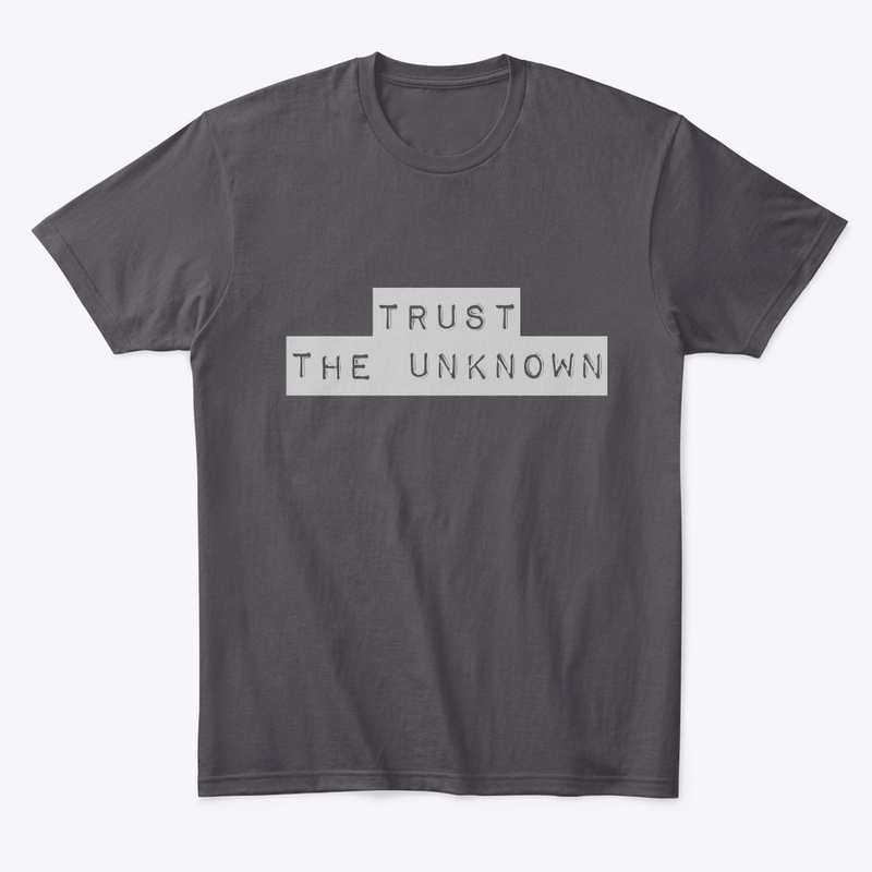 Trust the Unknown