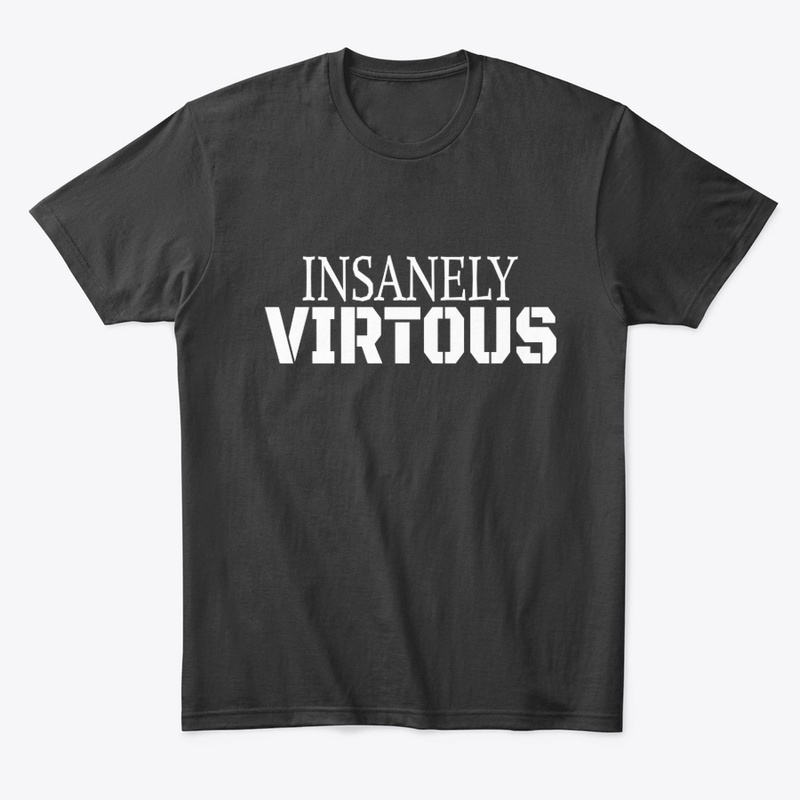 'INSANELY VIRTOUS'