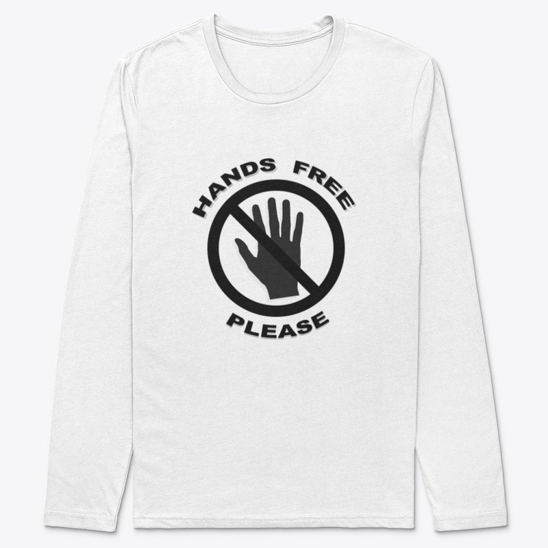 Hands Free Please Alt  Long Sleeve 