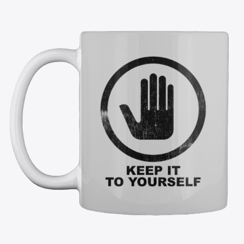 Keep It To Yourself