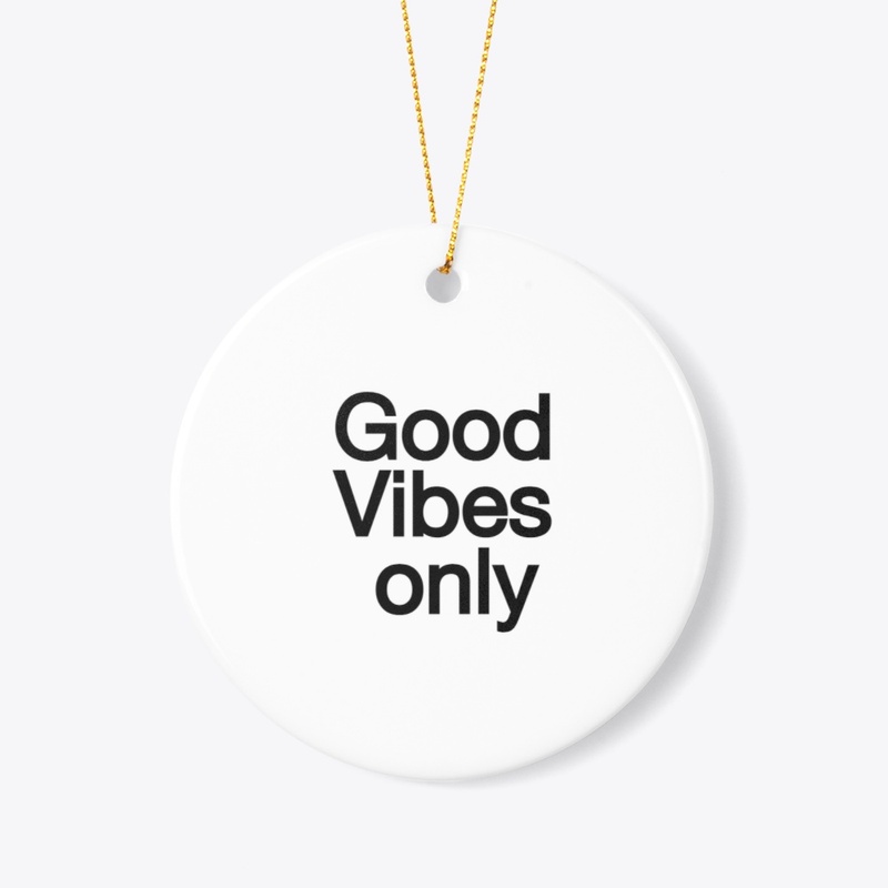 good vibes only