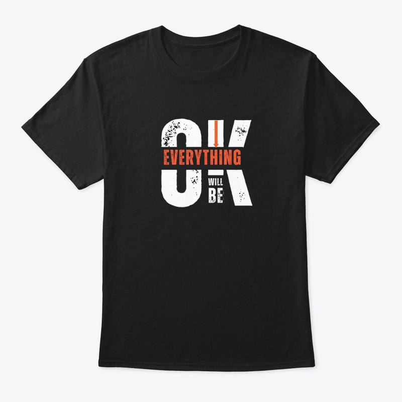 "Everything will be ok" t-shirt 