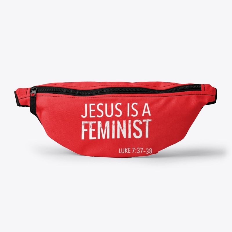 Jesus Is A Feminist 
