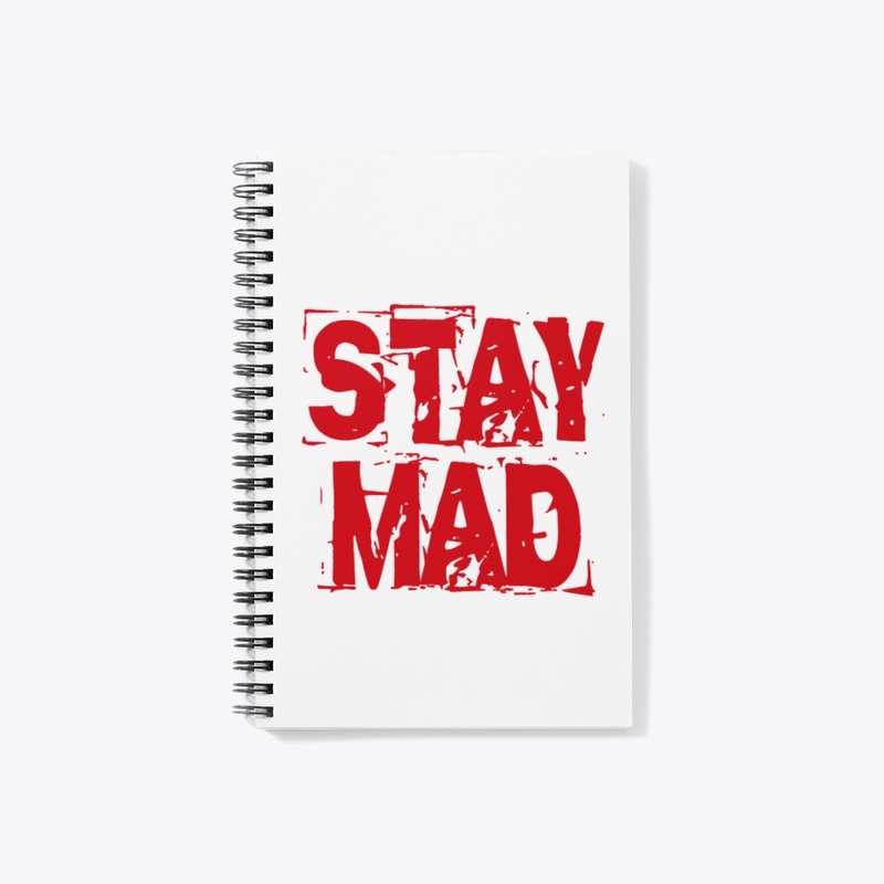 Stay Mad 