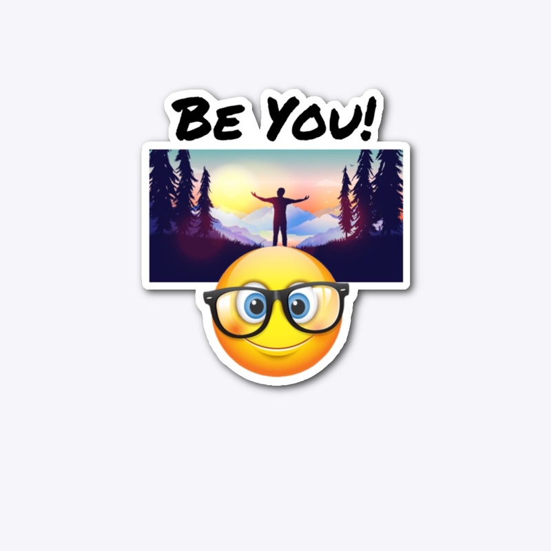 Be You!