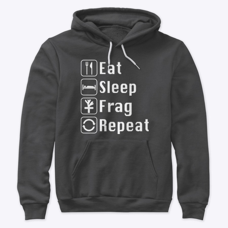 Eat sleep frag repeat