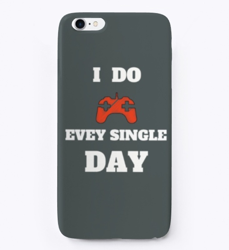 gaming every day, for gamers T-shirt.