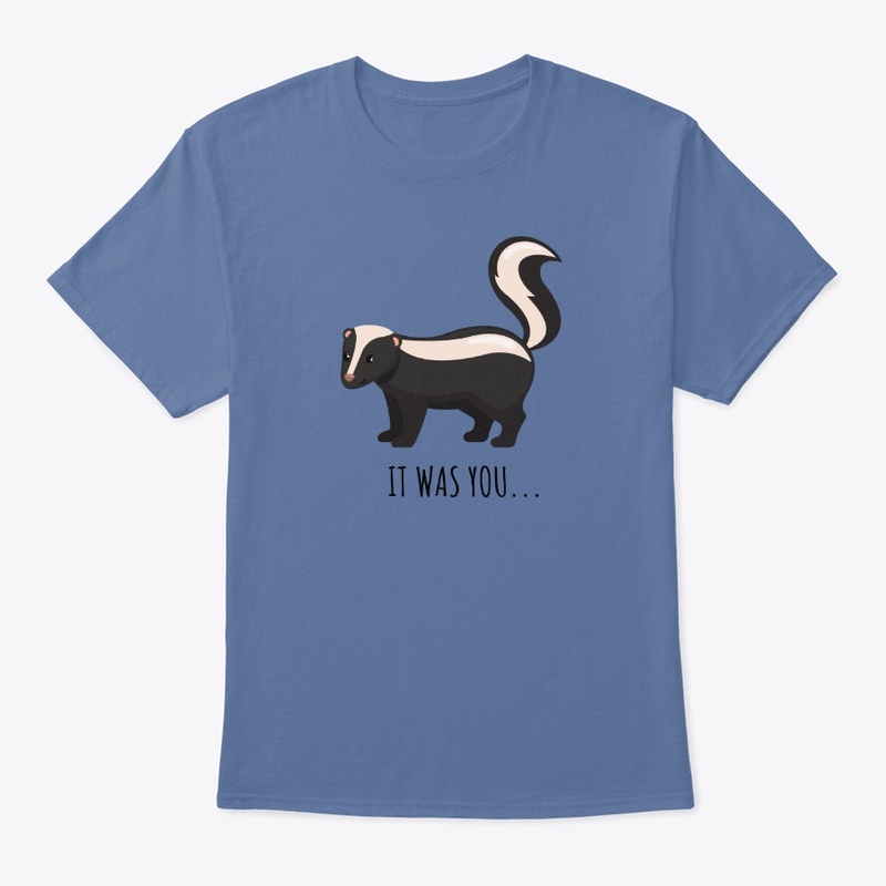 Cute Skunk (It Was You) Tee