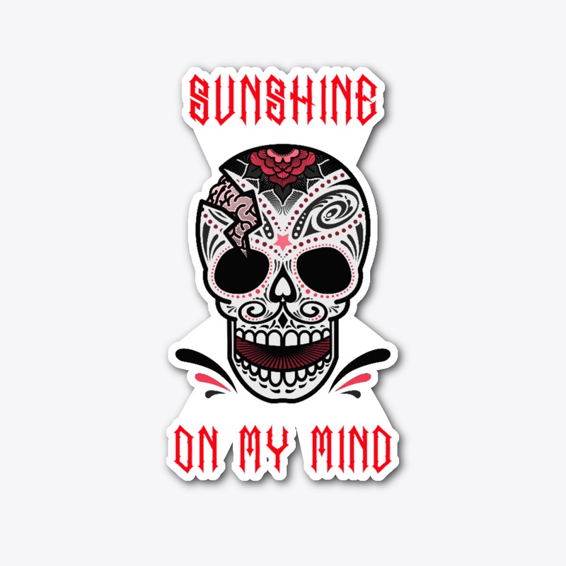 Sunshine on my mind! Sugar Skull
