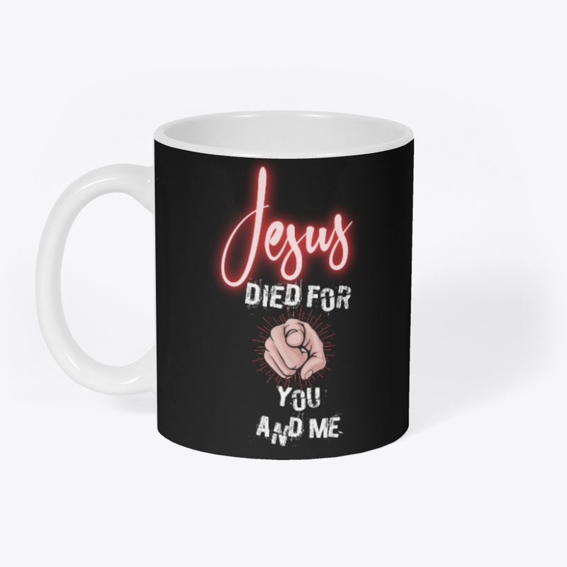 Jesus Died for You and Me