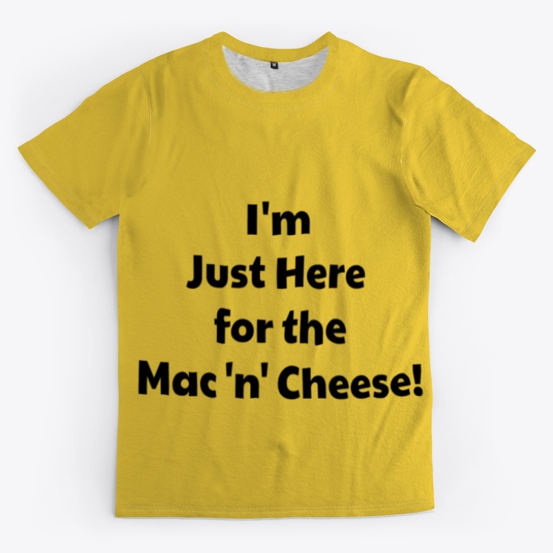 I'm Just Here for the Mac 'n' Cheese!