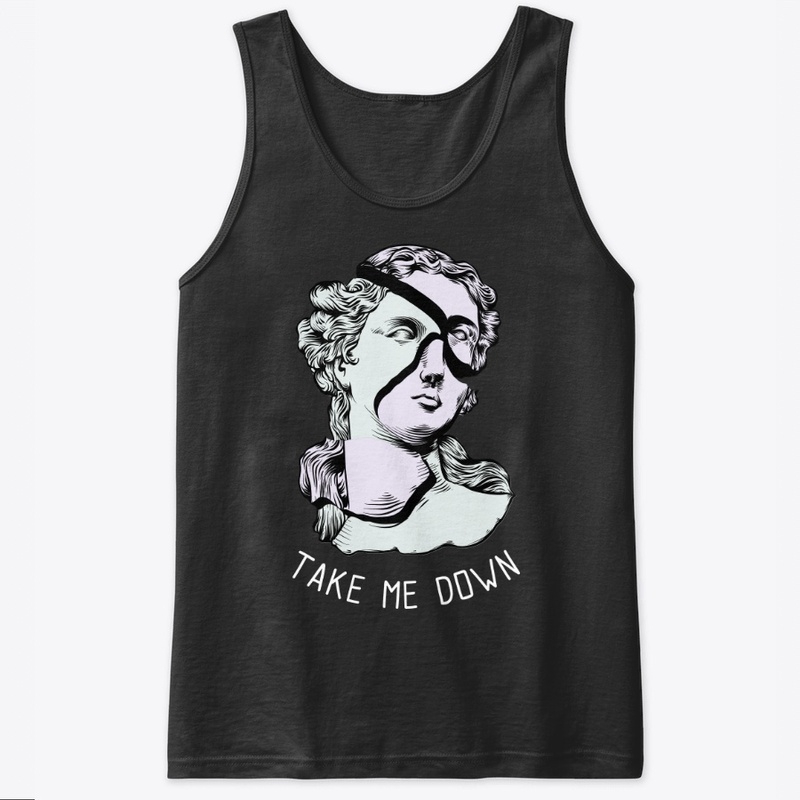 TAKE ME DOWN