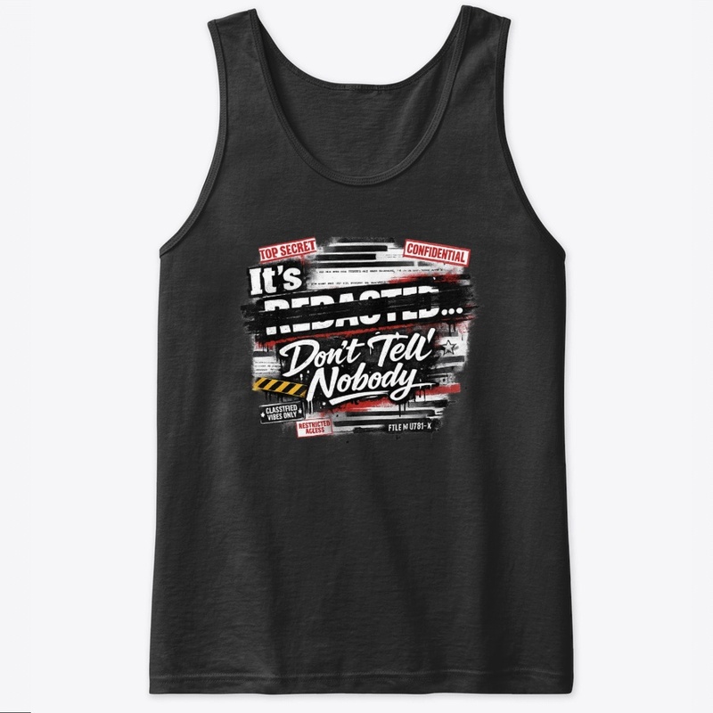 Its Redacted...Don't Tell Nobdy