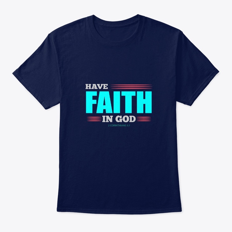 Have Faith in God T-Shirt