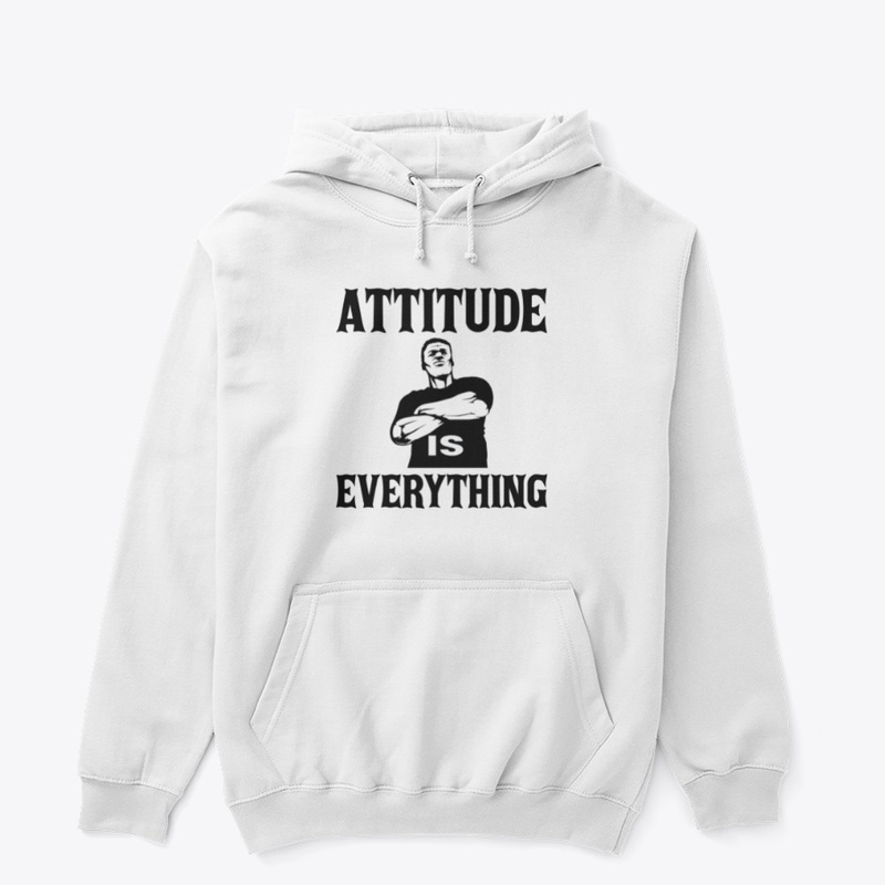 Attitude Is Everything T-Shirt