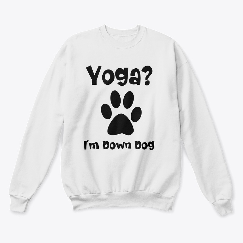 YOGA ? I'M DOWN DOG