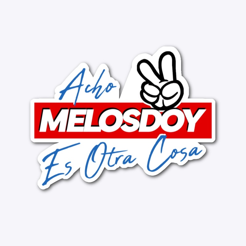 ACHO MELOSDOY ES OTRA COSA