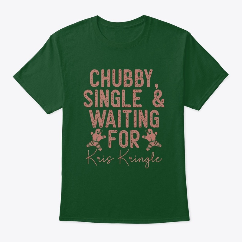 Chubby Single & Waiting For kris kringle