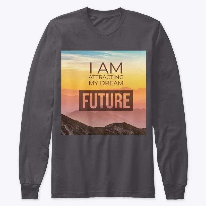 I  AM Attracting my Dream Future 