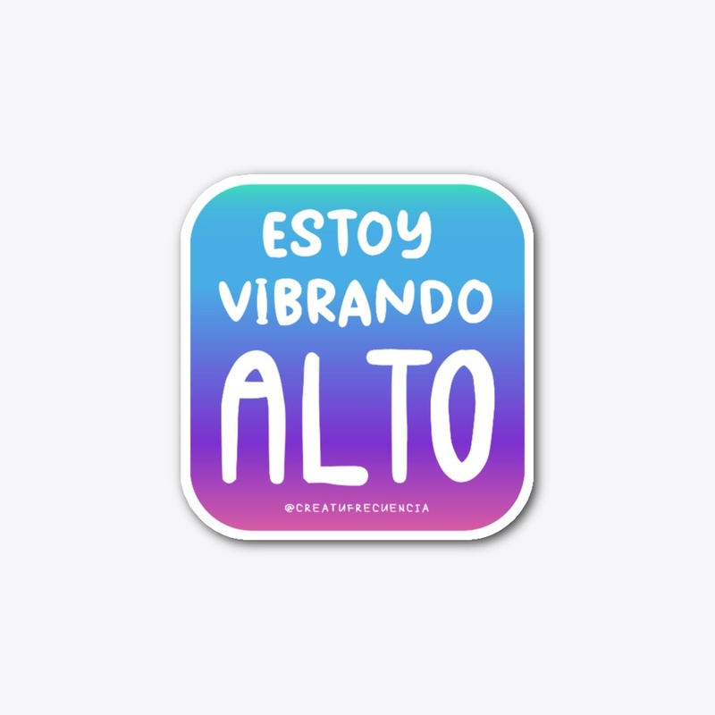 Sticker Afirmación Vibrando Alto