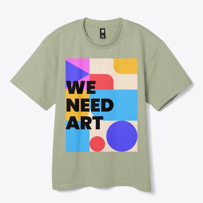 WE NEED ART