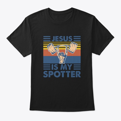 Jesus Is My Spotter Vintage Black T-Shirt Front