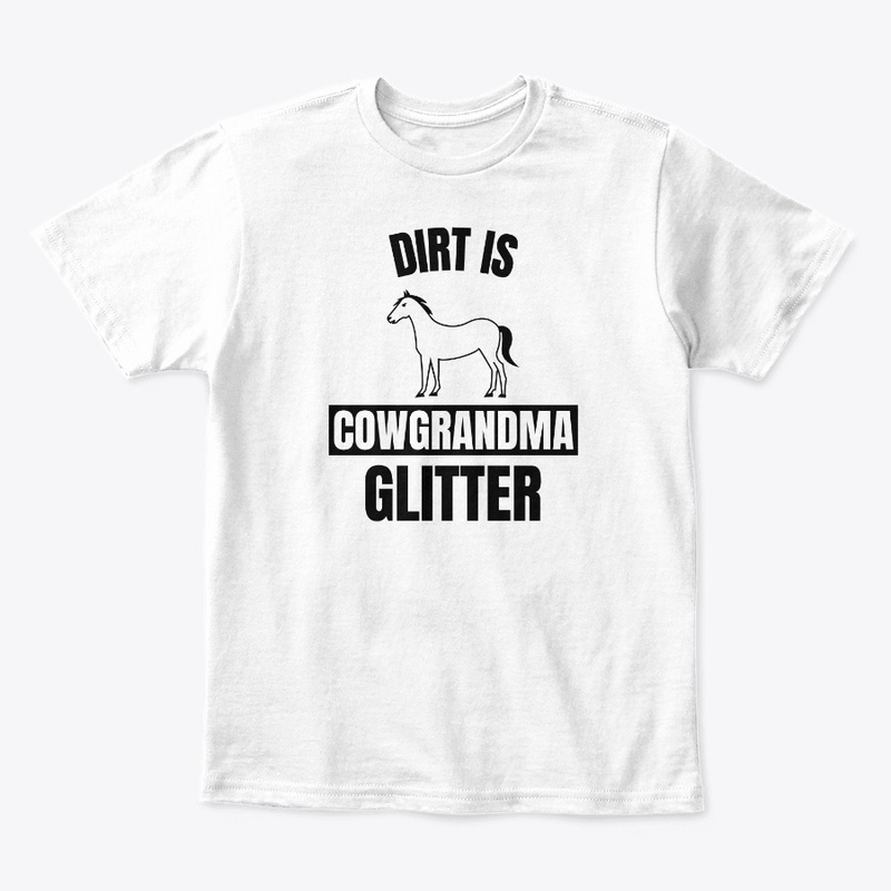 Dirt is cowgrandma glitter funny horse l