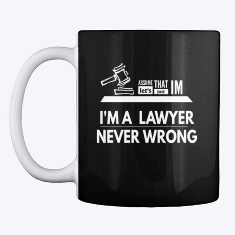 Just assume that im a lawyer