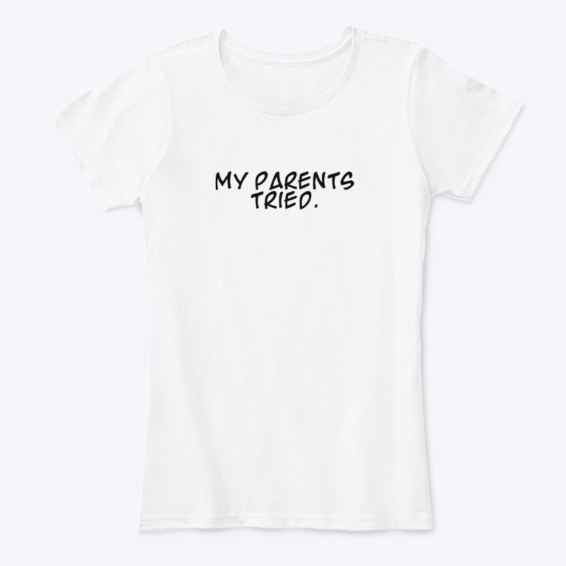 My Parents Tried
