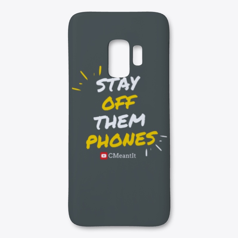 Stay Off Them Phones