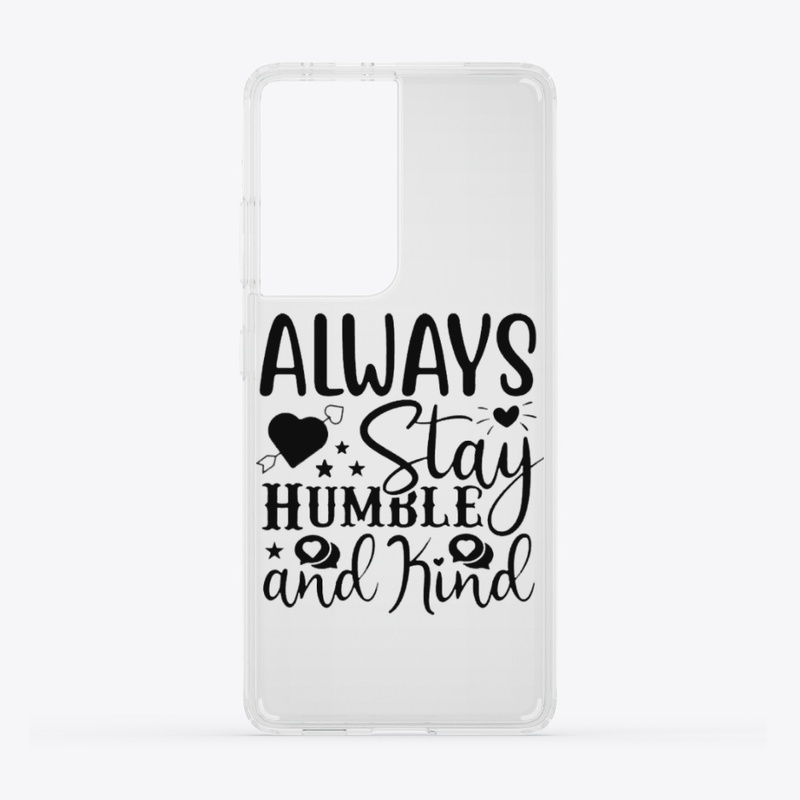 Always Stay Humble and Kind