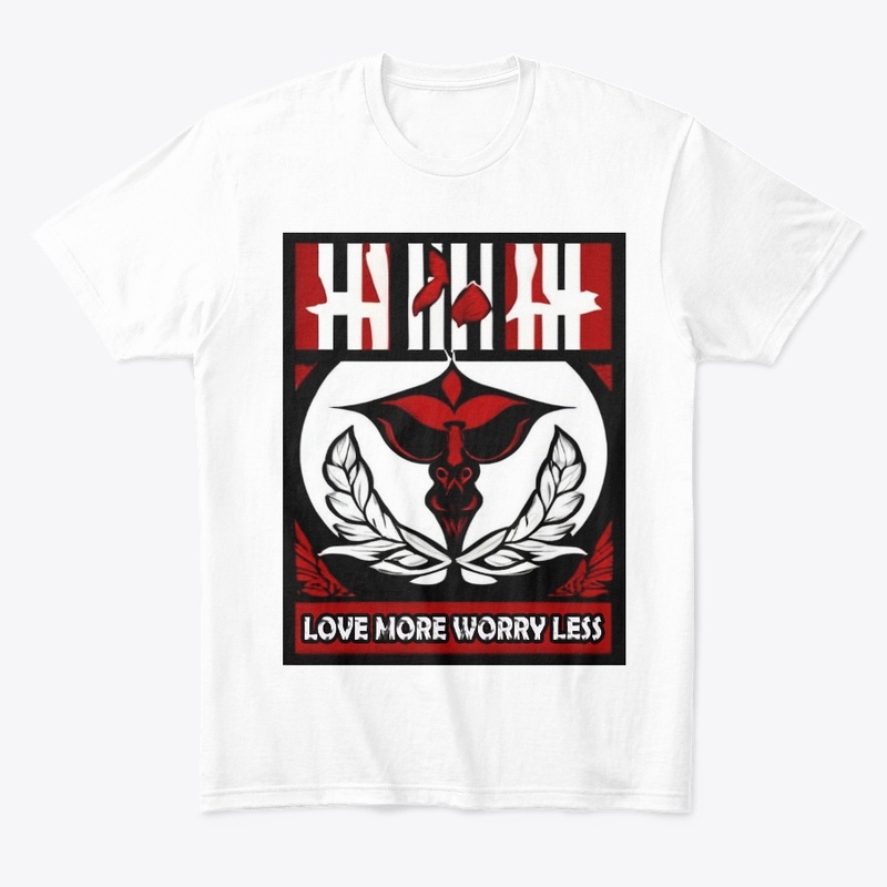 T-shirt design Love More worry less 