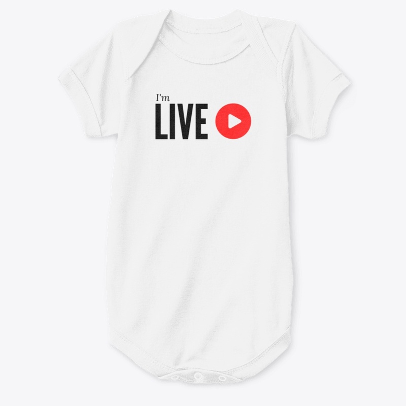 I'm Live Baby bodysuit [Video Creator]