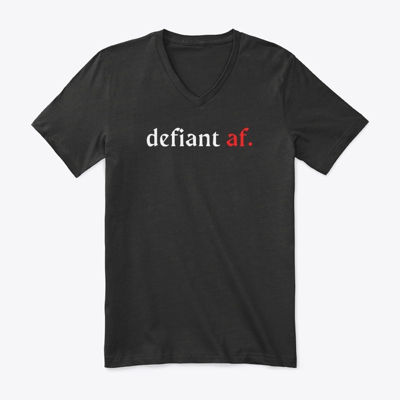 defiant af.