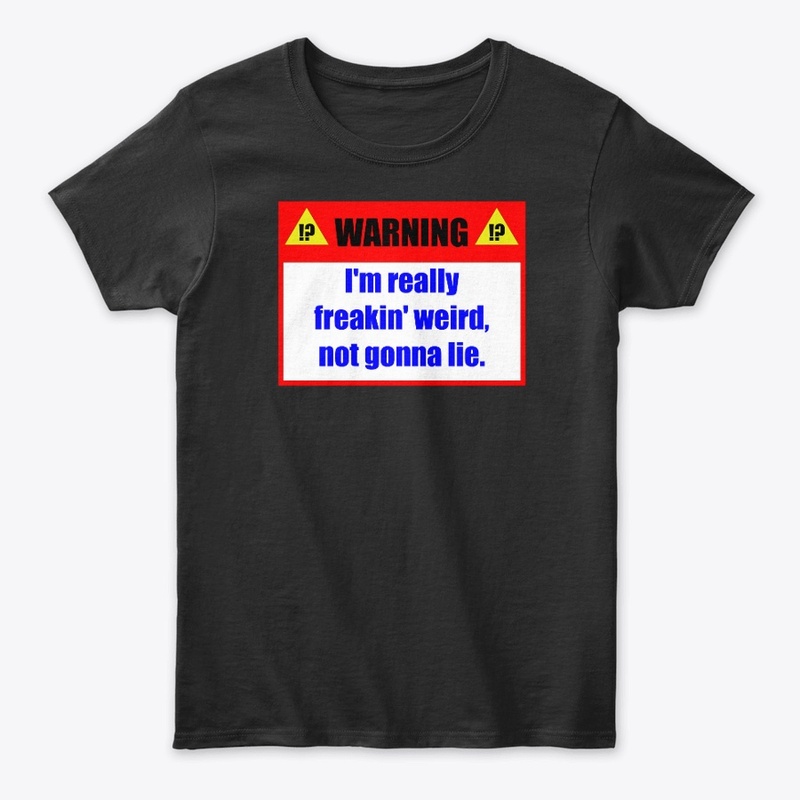 Warning: I'm Weird