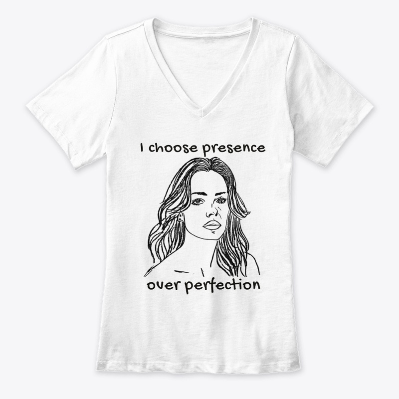 I Choose Presence Over Perfection