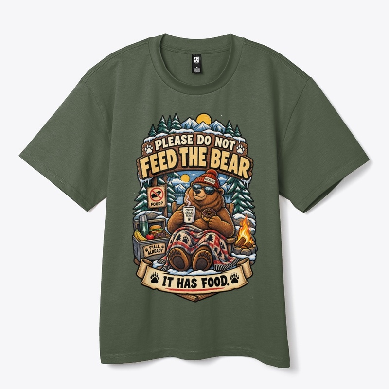 Please Do Not Feed The Bear 