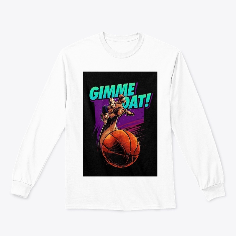 Gimme-Dat! T shirts for Women and Men