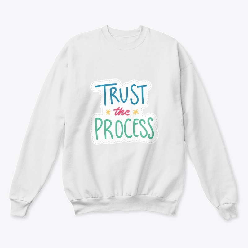trust the process
