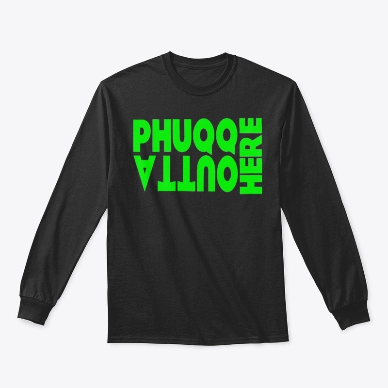 Phuqq Outta Here