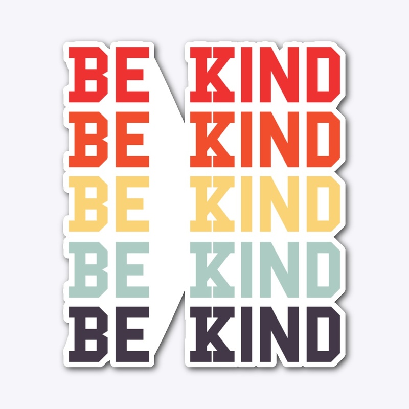 Be Kind 