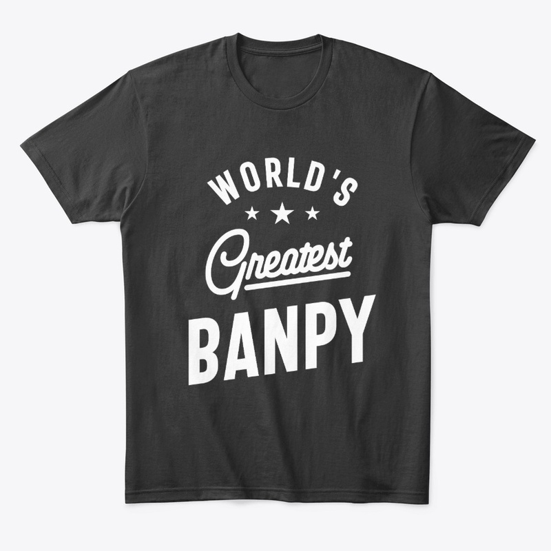 Gift for Banpy World's Greatest Banpy