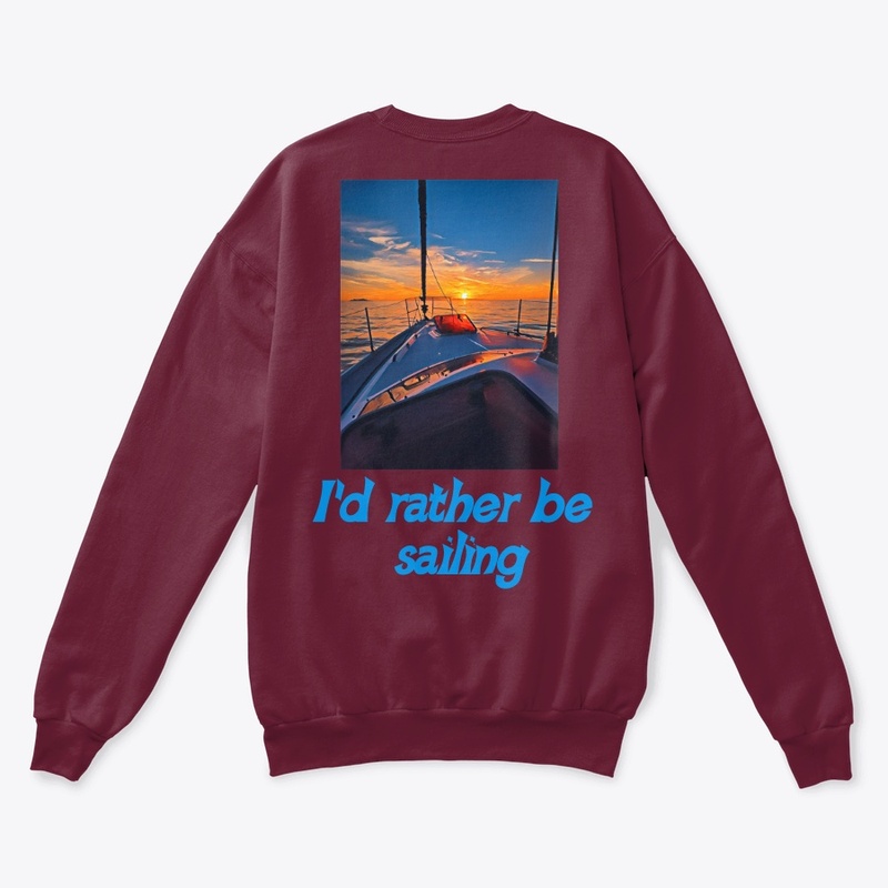 I'd rather be sailing